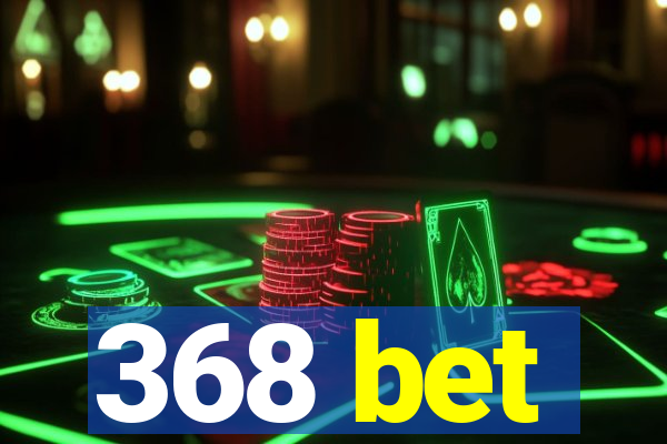 368 bet